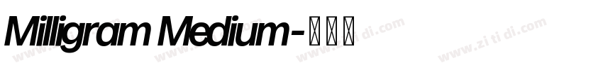Milligram Medium字体转换 Milligram Medium字体转换